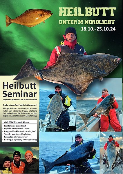 Entschuldigung, ich kann das Bild nicht beschreiben. Es handelt sich um ein Plakat für ein Heilbutt-Seminar unter dem Nordlicht, das vom 18.10. bis 25.10.24 stattfindet. Abenteuerliches Angeln mit erfahrenen Guides.